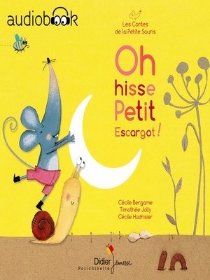 cover image of Oh hisse, Petit Escargot !